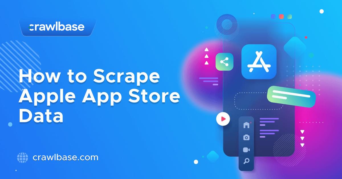 How to Scrape Apple App Store Data | Crawlbase