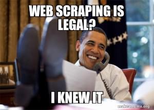 Is web scraping legal meme?