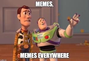 Memes memes everywhere
