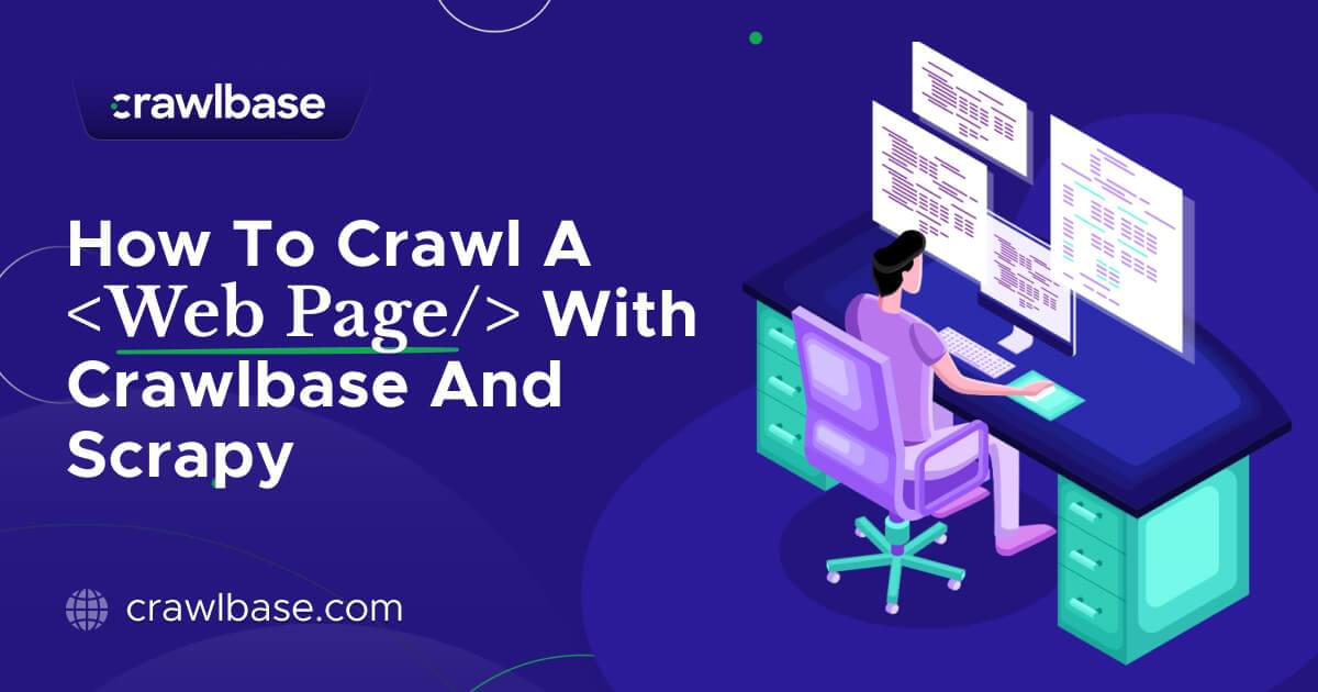 How To Crawl A Web Page With Crawlbase And Scrapy | Crawlbase