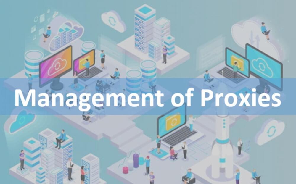 Management of Proxies
