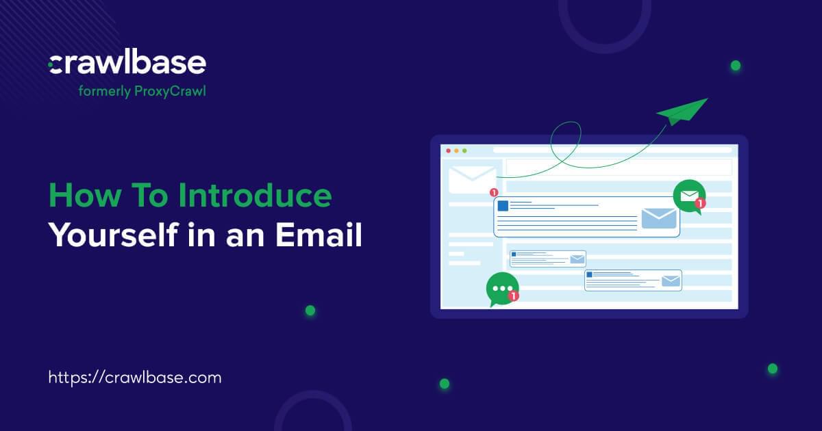 How To Introduce Yourself in an Email? | Crawlbase