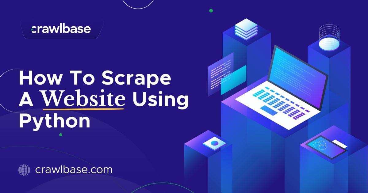 how-to-scrape-a-website-using-python-crawlbase